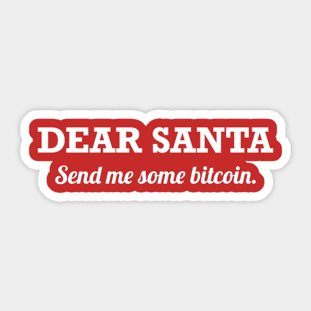 Dear Santa Send Me Some Bitcoin Sticker by Jablo